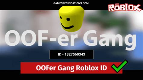 oofer gang Roblox id